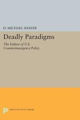 Deadly Paradigms(English, Paperback, Shafer D. Michael)