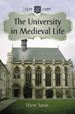 The University in Medieval Life, 1179-1499(English, Paperback, Janin Hunt)