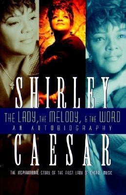 The Lady, The Melody, and the Word(English, Paperback, Caesar Shirley)