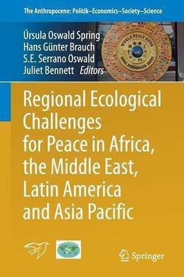 Regional Ecological Challenges for Peace in Africa, the Middle East, Latin America and Asia Pacific(English, Paperback, unknown)
