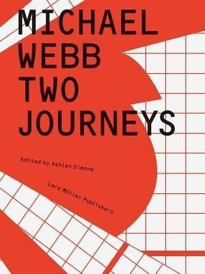 Michael Webb: Two Journeys(English, Hardcover, unknown)