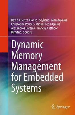 Dynamic Memory Management for Embedded Systems(English, Paperback, Atienza Alonso David)