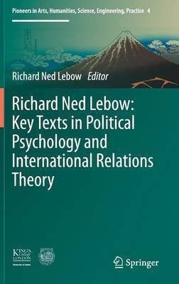 Richard Ned Lebow: Key Texts in Political Psychology and International Relations Theory(English, Hardcover, unknown)