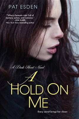 A Hold On Me(English, Paperback, Esden Pat)