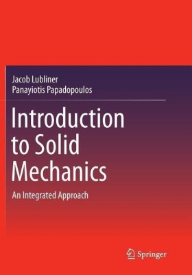 Introduction to Solid Mechanics(English, Paperback, Lubliner Jacob)