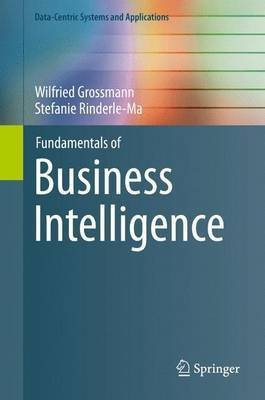 Fundamentals of Business Intelligence(English, Hardcover, Grossmann Wilfried)