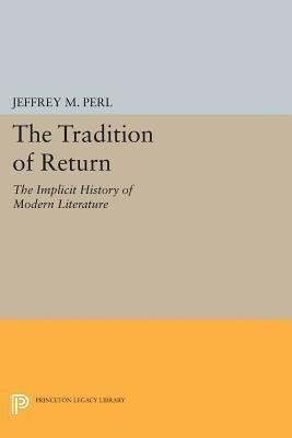The Tradition of Return(English, Paperback, Perl Jeffrey M.)