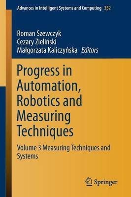 Progress in Automation, Robotics and Measuring Techniques(English, Paperback, unknown)