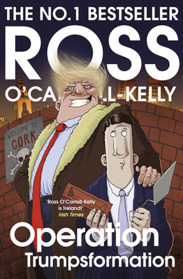Operation Trumpsformation(English, Paperback, O'Carroll-Kelly Ross)