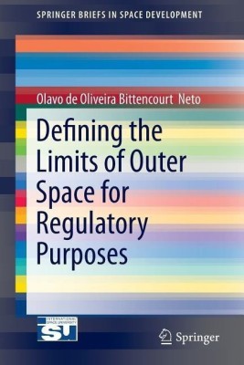 Defining the Limits of Outer Space for Regulatory Purposes(English, Paperback, Bittencourt Neto Olavo de Oliviera)