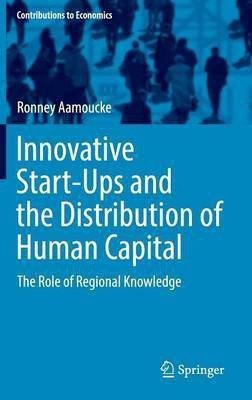 Innovative Start-Ups and the Distribution of Human Capital(English, Hardcover, Aamoucke Ronney)
