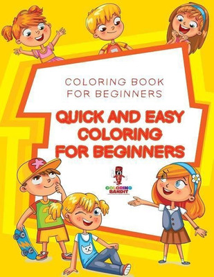 Quick and Easy Coloring for Beginners(English, Paperback, Coloring Bandit)