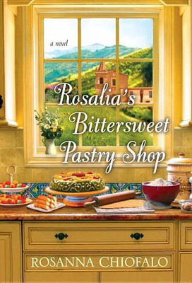 Rosalia's Bittersweet Pastry Shop(English, Paperback, Chiofalo Rosanna)