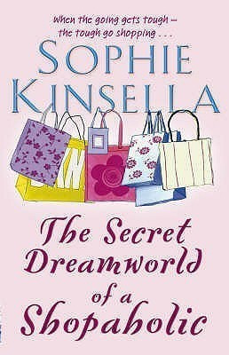 The Secret Dreamworld Of A Shopaholic(English, Paperback, Kinsella Sophie)
