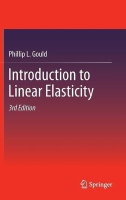 Introduction to Linear Elasticity(English, Hardcover, Gould Phillip L)