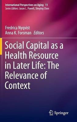 Social Capital as a Health Resource in Later Life: The Relevance of Context(English, Hardcover, unknown)
