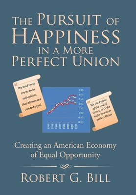 The Pursuit of Happiness in a More Perfect Union(English, Hardcover, Bill Robert G)