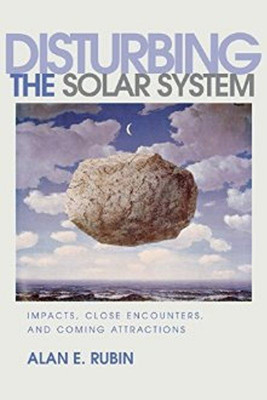 Disturbing the Solar System(English, Paperback, Rubin Alan E.)