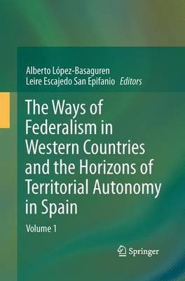 The Ways of Federalism in Western Countries and the Horizons of Territorial Autonomy in Spain(English, Paperback, unknown)