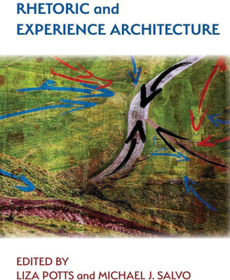 Rhetoric and Experience Architecture(English, Paperback, unknown)