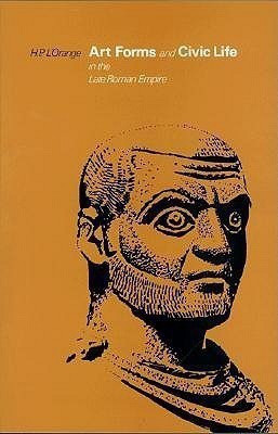 Art Forms and Civic Life in the Late Roman Empire(English, Paperback, L'Orange Hans Peter)