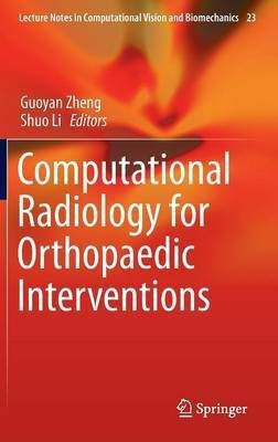 Computational Radiology for Orthopaedic Interventions(English, Hardcover, unknown)
