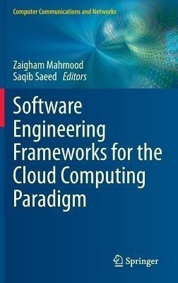 Software Engineering Frameworks for the Cloud Computing Paradigm(English, Hardcover, unknown)