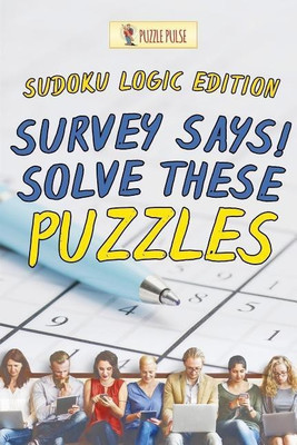 Survey Says! Solve These Puzzles(English, Paperback, Puzzle Pulse)