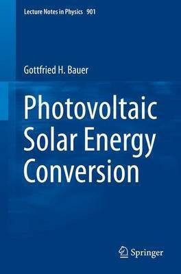 Photovoltaic Solar Energy Conversion(English, Paperback, Bauer Gottfried H.)