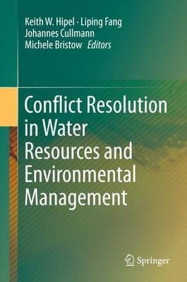 Conflict Resolution in Water Resources and Environmental Management(English, Hardcover, unknown)