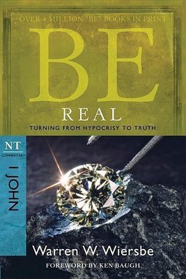 Be Real ( 1 John )(English, Paperback, Wiersbe Dr Warren W)