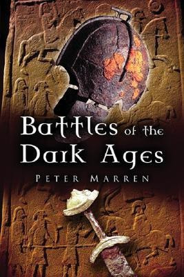 Battles of the Dark Ages(English, Hardcover, Marren Peter)