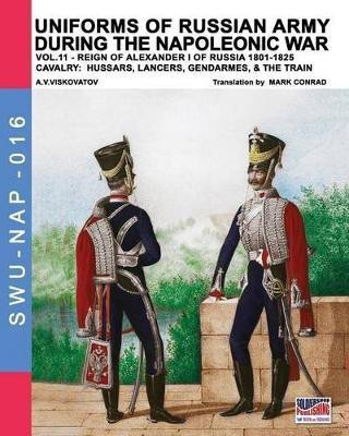 Uniforms of Russian army during the Napoleonic war vol.11(English, Paperback, Viskovatov A V)