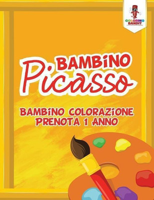 Bambino Picasso(Italian, Paperback, Coloring Bandit)