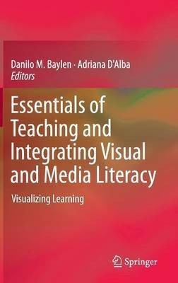 Essentials of Teaching and Integrating Visual and Media Literacy(English, Hardcover, unknown)