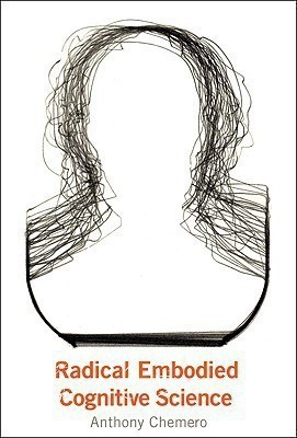 Radical Embodied Cognitive Science(English, Hardcover, Chemero Anthony)