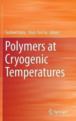 Polymers at Cryogenic Temperatures(English, Hardcover, unknown)