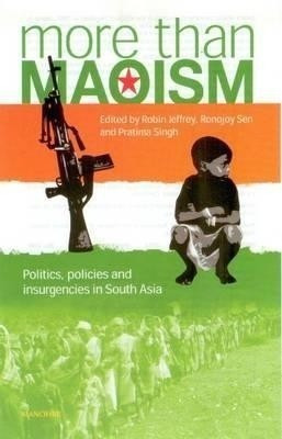 More Than Maoism(English, Hardcover, Jeffrey Robin)