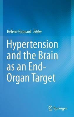 Hypertension and the Brain as an End-Organ Target(English, Hardcover, unknown)
