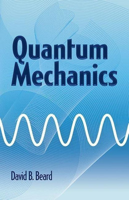 Quantum Mechanics(English, Paperback, Beard David)