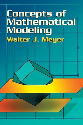 Concepts of Mathematical Modeling(English, Paperback, Meyer Walter J.)