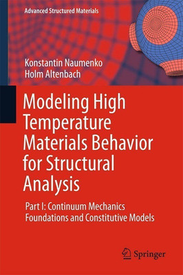 Modeling High Temperature Materials Behavior for Structural Analysis(English, Hardcover, Naumenko Konstantin)