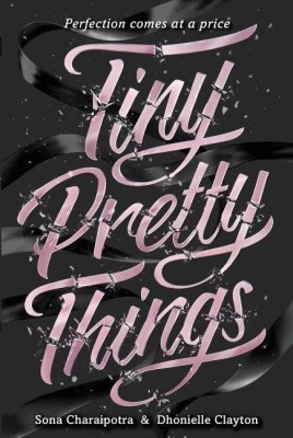 Tiny Pretty Things(English, Hardcover, Charaipotra Sona)