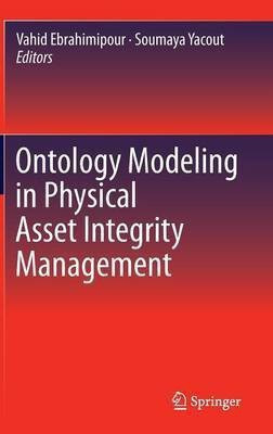 Ontology Modeling in Physical Asset Integrity Management(English, Hardcover, unknown)
