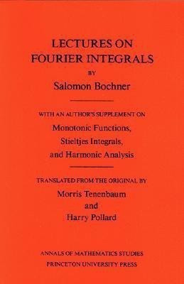 Lectures on Fourier Integrals(English, Paperback, Bochner Salomon)