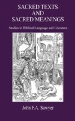 Sacred Texts and Sacred Meanings(English, Hardcover, Sawyer John F. A.)