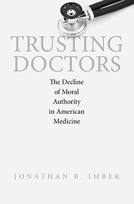 Trusting Doctors(English, Hardcover, Imber Jonathan B.)