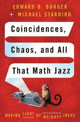 Coincidences, Chaos, and All That Math Jazz: Making Light of Weighty Ideas(English, Hardcover, Burger Edward B.)