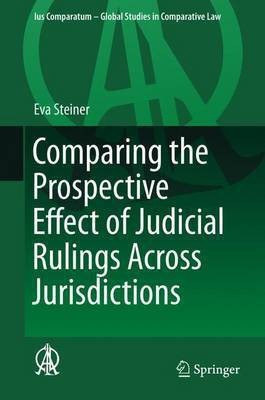 Comparing the Prospective Effect of Judicial Rulings Across Jurisdictions(English, Hardcover, Steiner Eva)