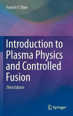 Introduction to Plasma Physics and Controlled Fusion(English, Hardcover, Chen Francis)